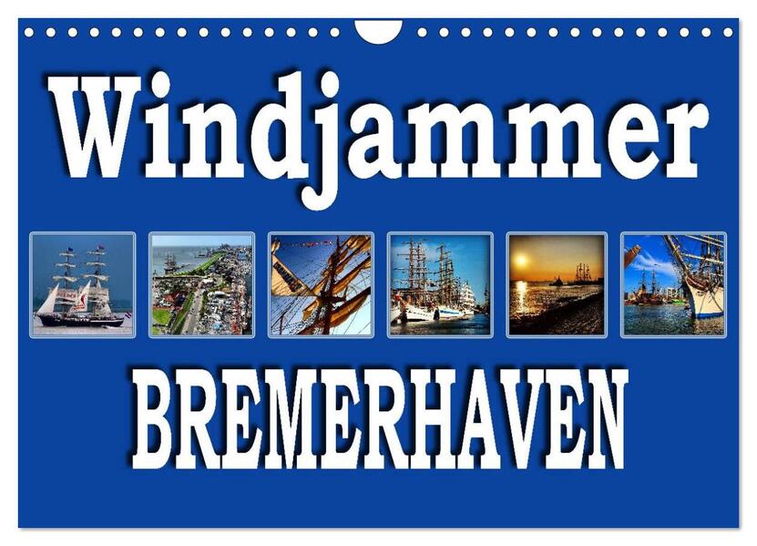 Windjammer - Bremerhaven (Wandkalender 2026 DIN A4 quer) CALVENDO Monatskalender