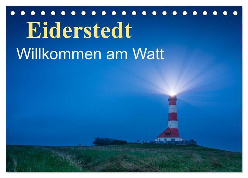Eiderstedt - Willkommen am Watt (Tischkalender 2026 DIN A5 quer) CALVENDO Monatskalender