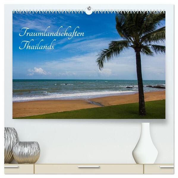 Traumlandschaften Thailands (hochwertiger Premium Wandkalender 2026 DIN A2 quer) Kunstdruck in Hochglanz
