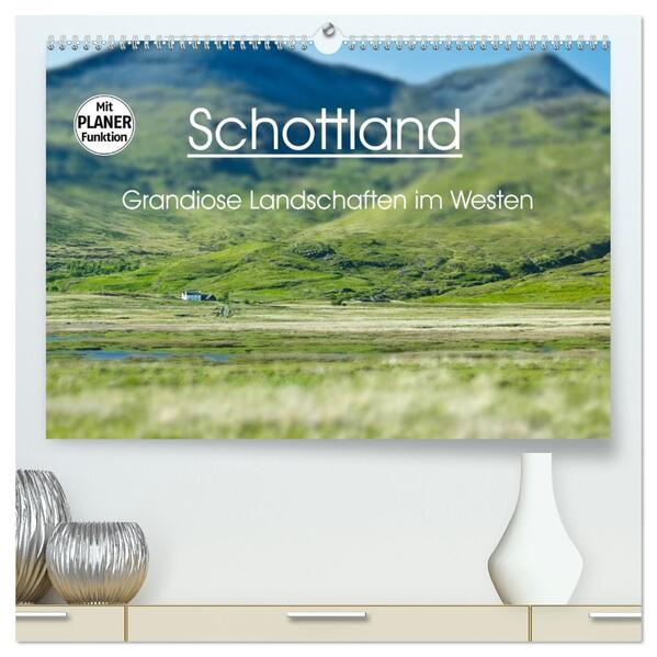 Schottland - grandiose Landschaften im Westen (hochwertiger Premium Wandkalender 2026 DIN A2 quer) Kunstdruck in Hochglanz