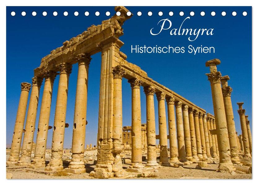 Palmyra - Historisches Syrien (Tischkalender 2026 DIN A5 quer) CALVENDO Monatskalender