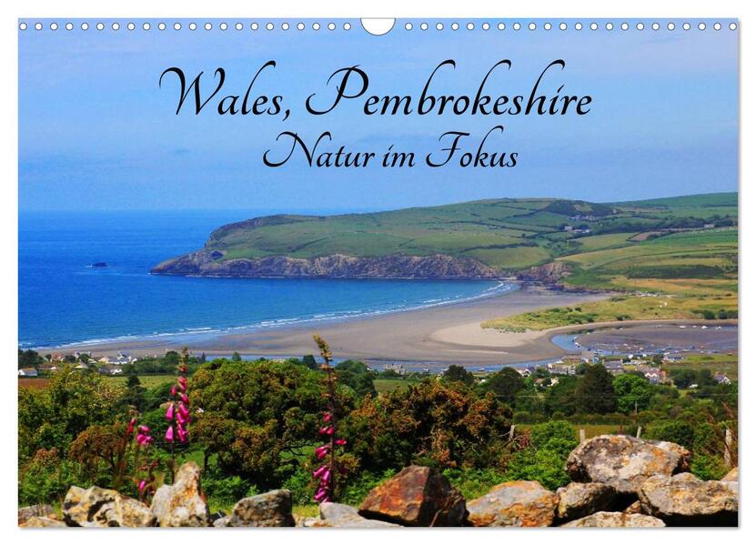 Wales Pembrokeshire - Natur im Fokus- (Wandkalender 2026 DIN A3 quer) CALVENDO Monatskalender