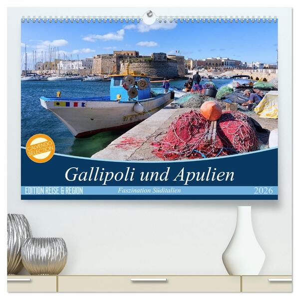 Gallipoli und Apulien - Faszination Süditalien (hochwertiger Premium Wandkalender 2026 DIN A2 quer) Kunstdruck in Hochglanz