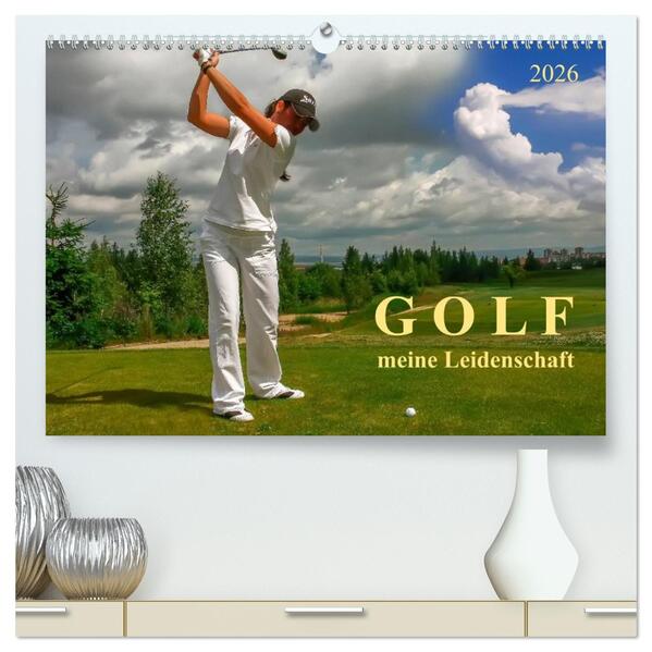 Golf - meine Leidenschaft (hochwertiger Premium Wandkalender 2026 DIN A2 quer) Kunstdruck in Hochglanz