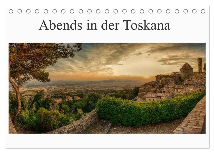 Abends in der Toskana (Tischkalender 2026 DIN A5 quer) CALVENDO Monatskalender