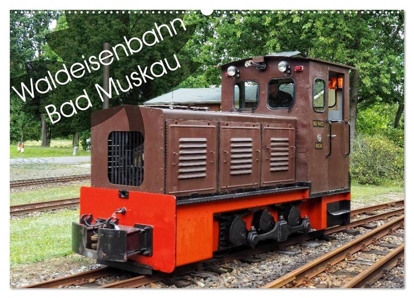 Waldeisenbahn Bad Muskau (Wandkalender 2026 DIN A2 quer) CALVENDO Monatskalender