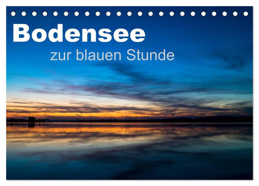 Bodensee zur blauen Stunde (Tischkalender 2026 DIN A5 quer) CALVENDO Monatskalender