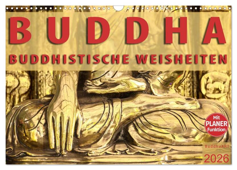 BUDDHA Buddhistische Weisheiten (Wandkalender 2026 DIN A3 quer) CALVENDO Monatskalender
