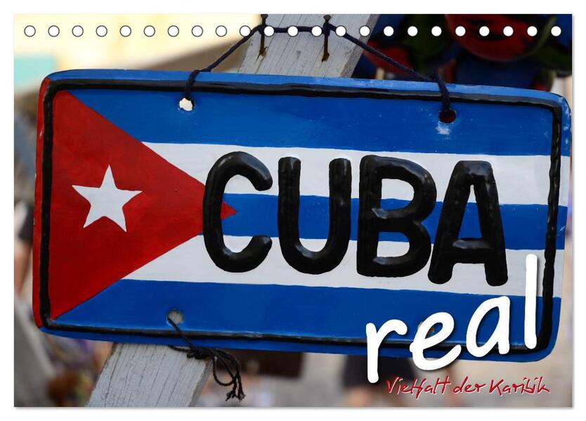 Cuba Real - Vielfalt der Karibik (Tischkalender 2026 DIN A5 quer) CALVENDO Monatskalender