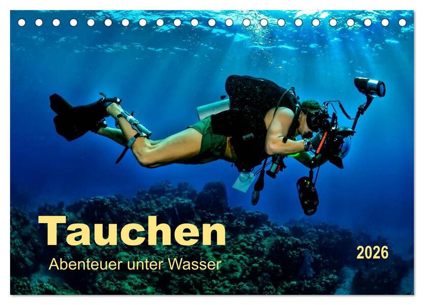 Tauchen - Abenteuer unter Wasser (Tischkalender 2026 DIN A5 quer) CALVENDO Monatskalender