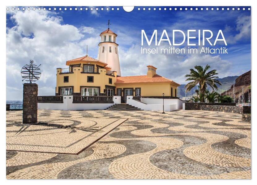 Madeira - Insel mitten im Atlantik (Wandkalender 2026 DIN A3 quer) CALVENDO Monatskalender
