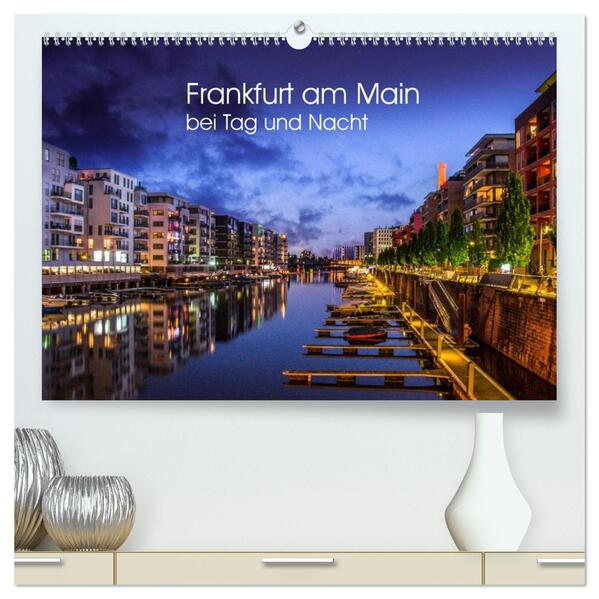 Frankfurt am Main bei Tag und Nacht (hochwertiger Premium Wandkalender 2026 DIN A2 quer) Kunstdruck in Hochglanz