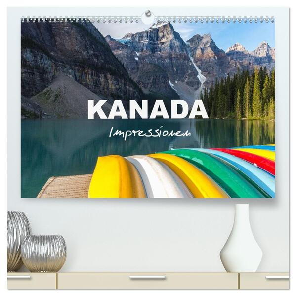 Kanada - Impressionen (hochwertiger Premium Wandkalender 2026 DIN A2 quer) Kunstdruck in Hochglanz