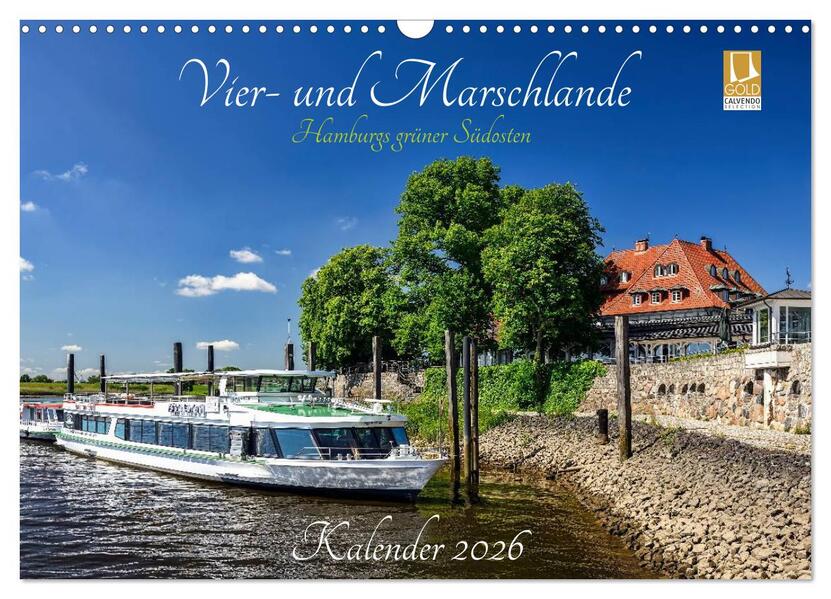 Vier- und Marschlande Hamburgs grüner Südosten (Wandkalender 2026 DIN A3 quer) CALVENDO Monatskalender
