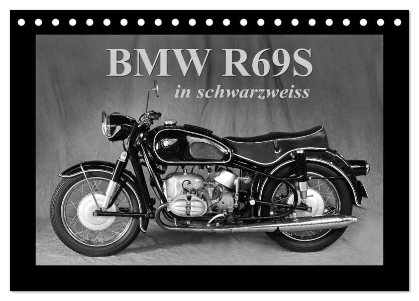BMW R69S in schwarzweiss (Tischkalender 2026 DIN A5 quer) CALVENDO Monatskalender