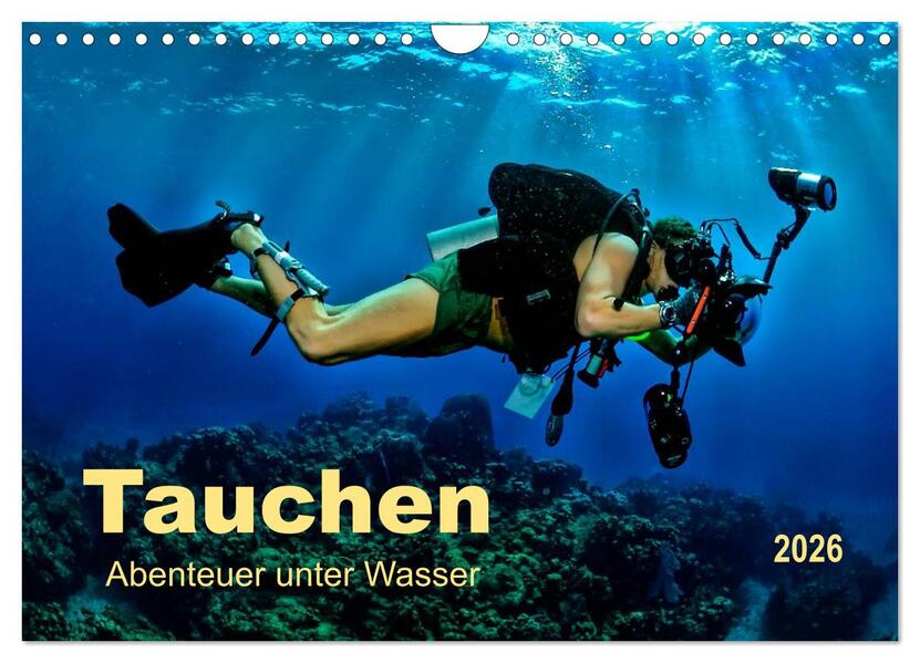 Tauchen - Abenteuer unter Wasser (Wandkalender 2026 DIN A4 quer) CALVENDO Monatskalender