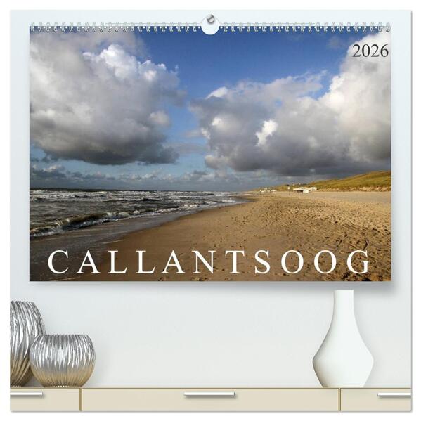 Callantsoog (hochwertiger Premium Wandkalender 2026 DIN A2 quer) Kunstdruck in Hochglanz