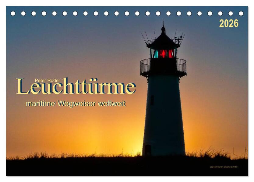 Leuchttürme - maritime Wegweiser weltweit (Tischkalender 2026 DIN A5 quer) CALVENDO Monatskalender