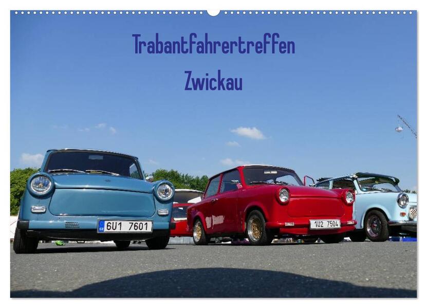 Trabantfahrertreffen Zwickau (Wandkalender 2026 DIN A2 quer) CALVENDO Monatskalender