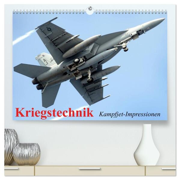 Kriegstechnik. Kampfjet-Impressionen (hochwertiger Premium Wandkalender 2026 DIN A2 quer) Kunstdruck in Hochglanz