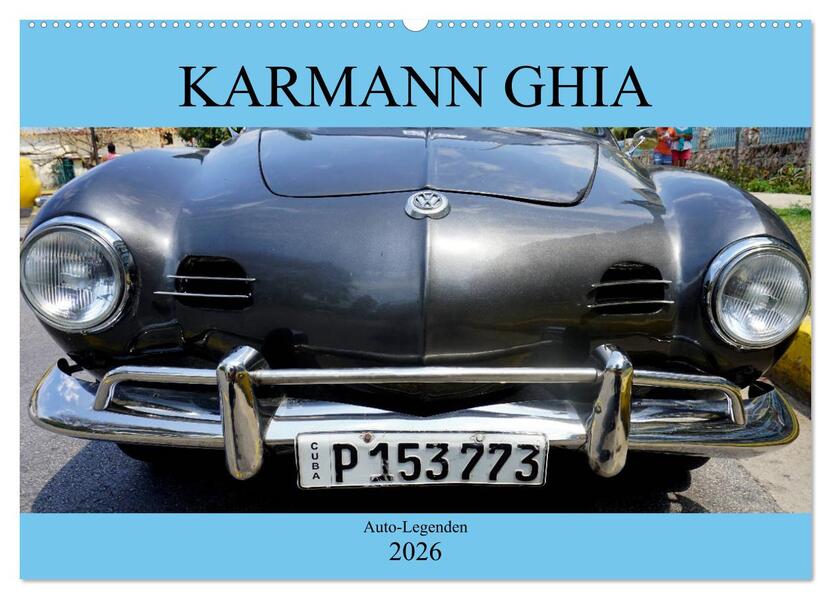 KARMANN GHIA - Auto-Legenden (Wandkalender 2026 DIN A2 quer) CALVENDO Monatskalender