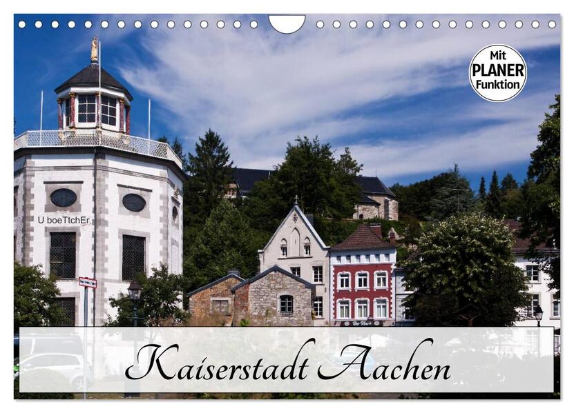Kaiserstadt Aachen (Wandkalender 2026 DIN A4 quer) CALVENDO Monatskalender