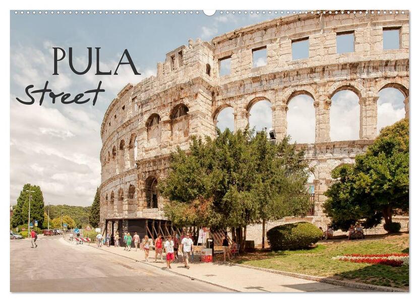 Pula Street (Wandkalender 2026 DIN A2 quer) CALVENDO Monatskalender