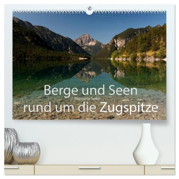 Berge und Seen rund um die Zugspitze (hochwertiger Premium Wandkalender 2026 DIN A2 quer) Kunstdruck in Hochglanz