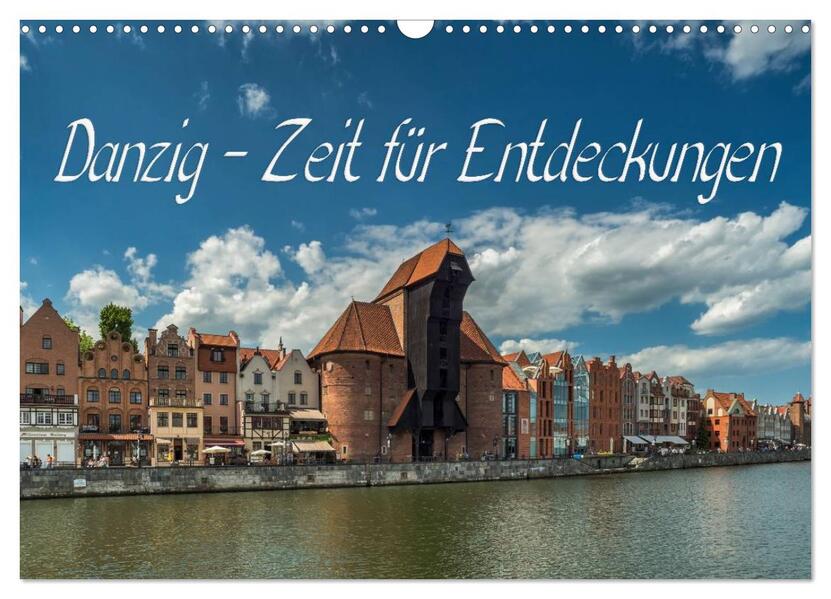 Danzig - Zeit für Entdeckungen (Wandkalender 2026 DIN A3 quer) CALVENDO Monatskalender