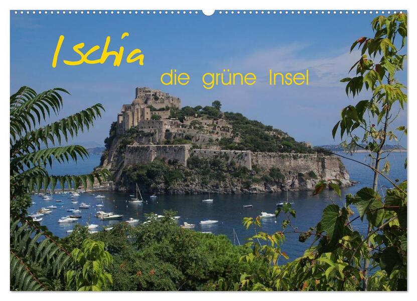 Ischia die grüne Insel (Wandkalender 2026 DIN A2 quer) CALVENDO Monatskalender