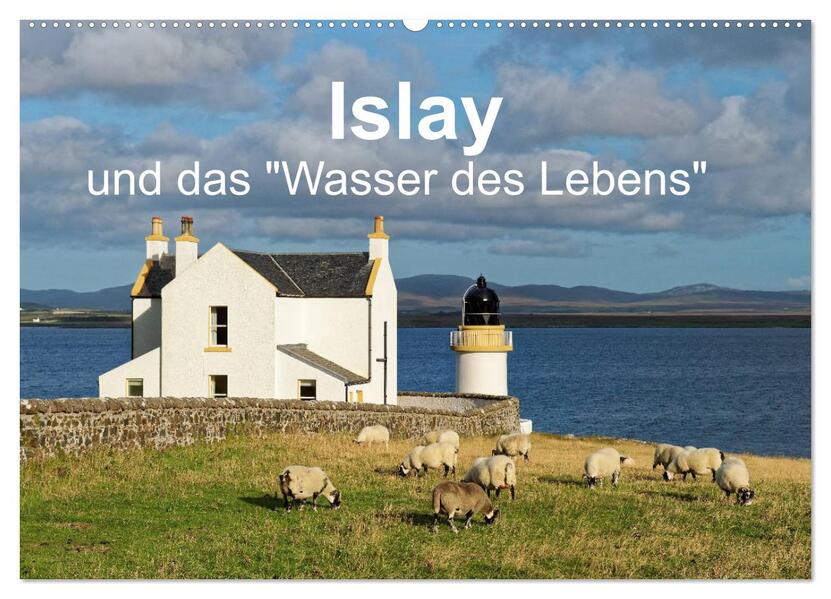 Islay und das 'Wasser des Lebens' (Wandkalender 2026 DIN A2 quer) CALVENDO Monatskalender
