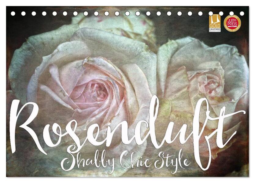 Rosenduft Shabby Chic Style (Tischkalender 2026 DIN A5 quer) CALVENDO Monatskalender