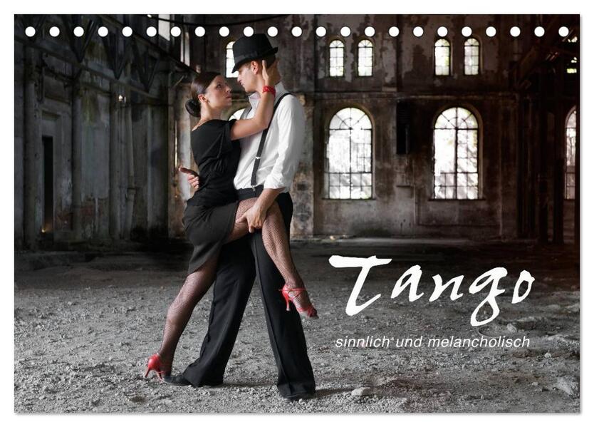 Tango - sinnlich und melancholisch (Tischkalender 2026 DIN A5 quer) CALVENDO Monatskalender