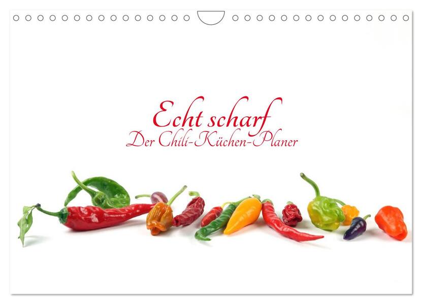 Echt scharf - Der Chili-Küchen-Planer (Wandkalender 2026 DIN A4 quer) CALVENDO Monatskalender