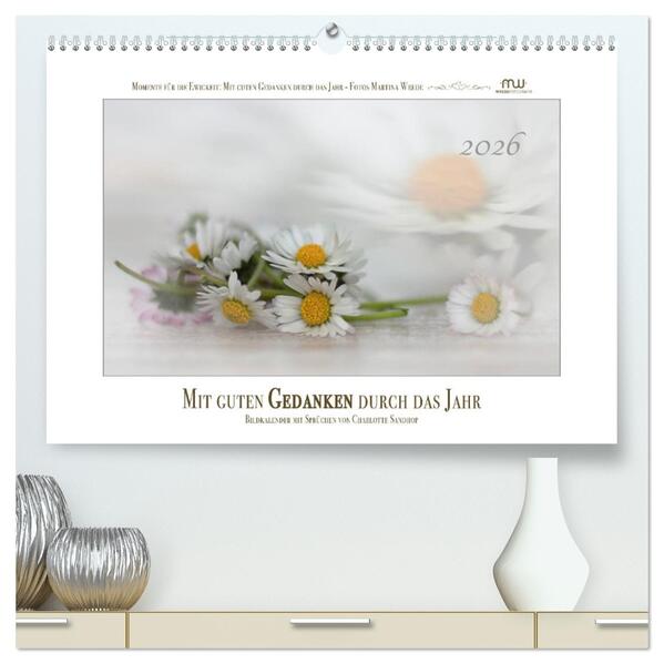 Mit guten Gedanken durch das Jahr (hochwertiger Premium Wandkalender 2026 DIN A2 quer) Kunstdruck in Hochglanz