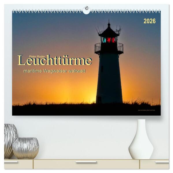 Leuchttürme - maritime Wegweiser weltweit (hochwertiger Premium Wandkalender 2026 DIN A2 quer) Kunstdruck in Hochglanz