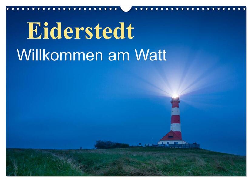 Eiderstedt - Willkommen am Watt (Wandkalender 2026 DIN A3 quer) CALVENDO Monatskalender