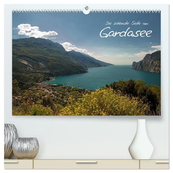 Die schönste Seite am Gardasee (hochwertiger Premium Wandkalender 2026 DIN A2 quer) Kunstdruck in Hochglanz