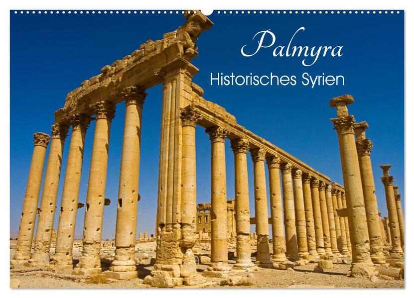 Palmyra - Historisches Syrien (Wandkalender 2026 DIN A2 quer) CALVENDO Monatskalender