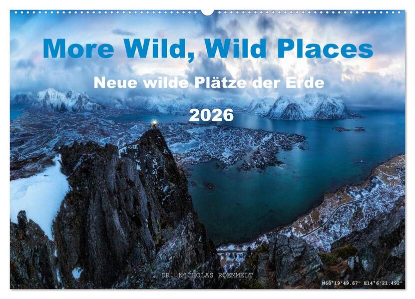 More Wild Wild Places 2026 (Wandkalender 2026 DIN A2 quer) CALVENDO Monatskalender