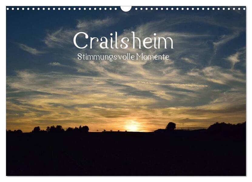 Crailsheim - Stimmungsvolle Momente (Wandkalender 2026 DIN A3 quer) CALVENDO Monatskalender