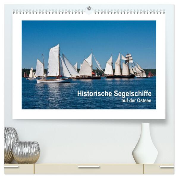 Historische Segelschiffe auf der Ostsee (hochwertiger Premium Wandkalender 2026 DIN A2 quer) Kunstdruck in Hochglanz