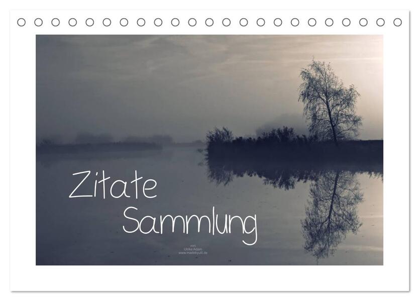 Zitate - Sammlung (Tischkalender 2026 DIN A5 quer) CALVENDO Monatskalender