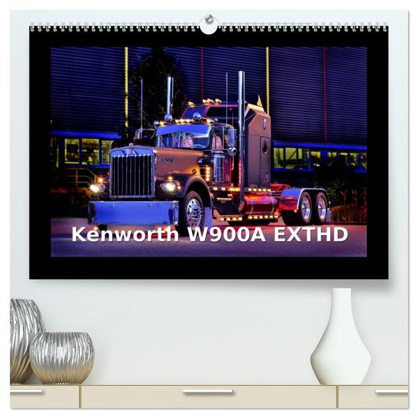Kenworth W900A EXTHD (hochwertiger Premium Wandkalender 2026 DIN A2 quer) Kunstdruck in Hochglanz