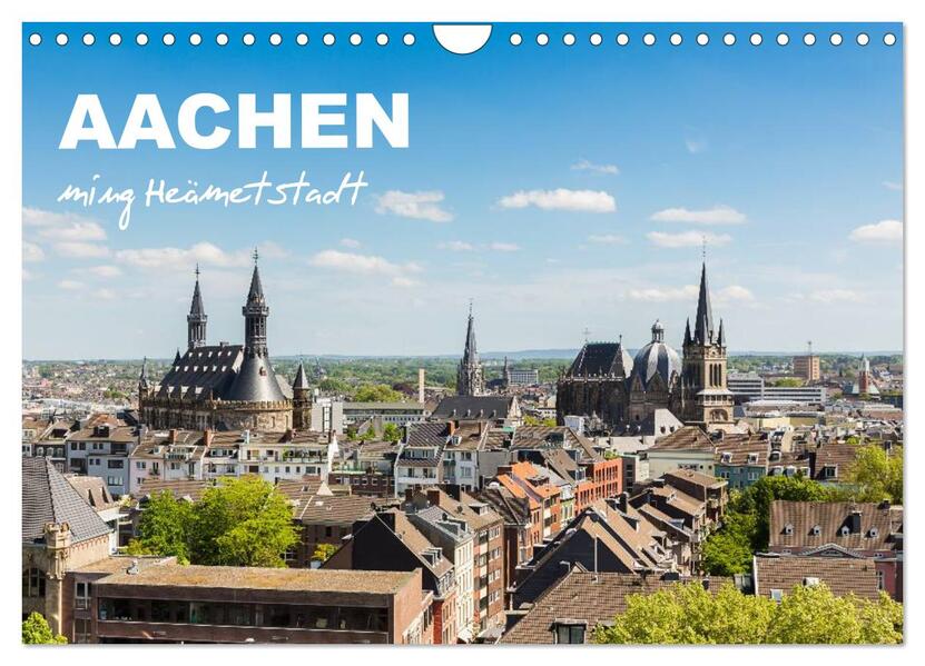 Aachen - ming Heämetstadt (Wandkalender 2026 DIN A4 quer) CALVENDO Monatskalender