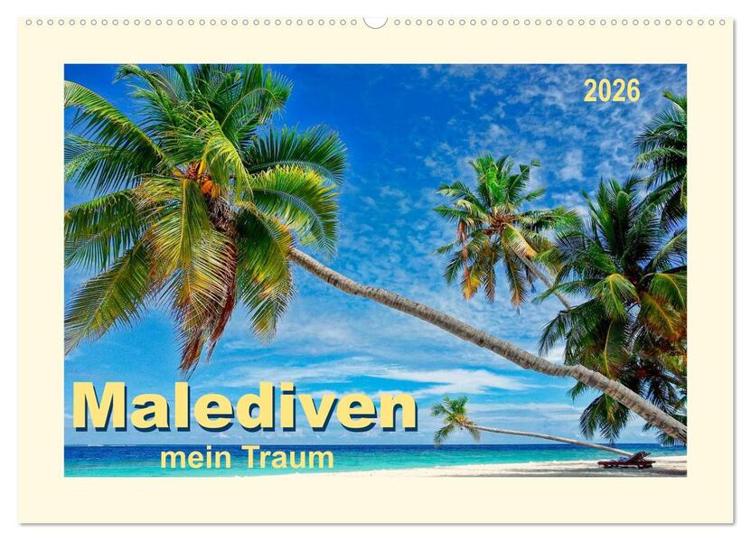 Malediven - mein Traum (Wandkalender 2026 DIN A2 quer) CALVENDO Monatskalender