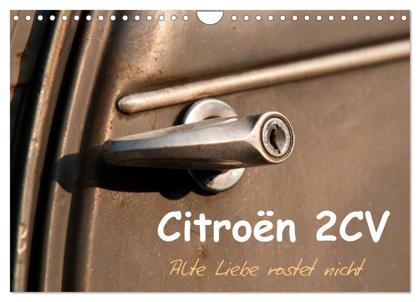 Citroën 2CV Alte Liebe rostet nicht (Wandkalender 2026 DIN A4 quer) CALVENDO Monatskalender