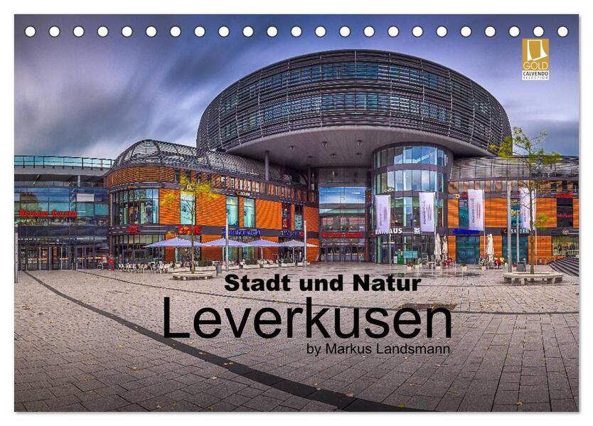 Leverkusen - Stadt und Natur (Tischkalender 2026 DIN A5 quer) CALVENDO Monatskalender