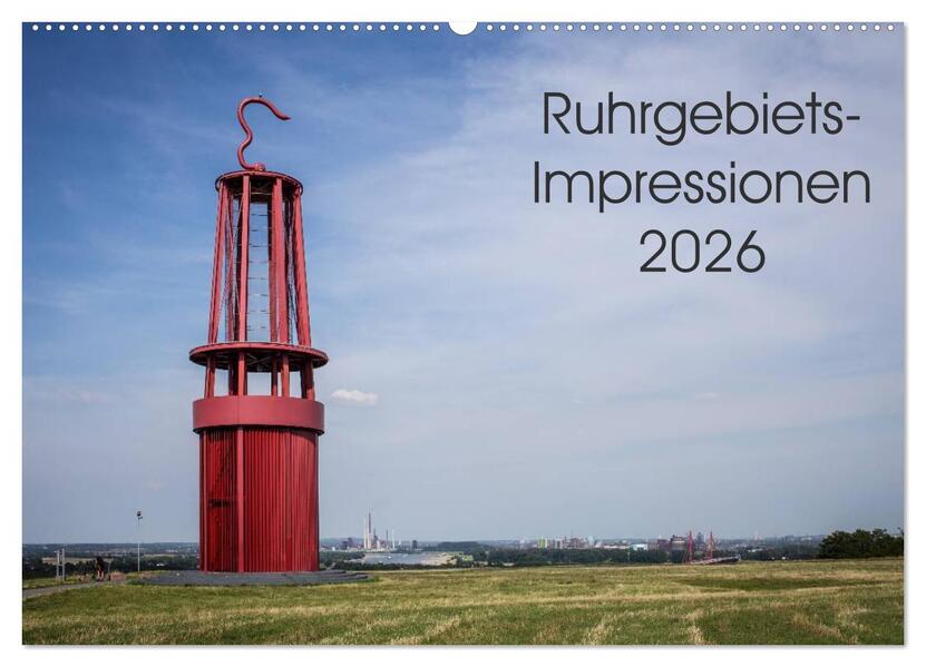 Ruhrgebiets-Impressionen 2026 (Wandkalender 2026 DIN A2 quer) CALVENDO Monatskalender
