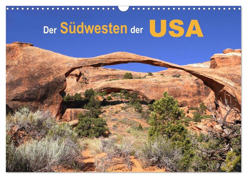 Der Südwesten der USA (Wandkalender 2026 DIN A3 quer) CALVENDO Monatskalender